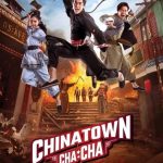 دانلود فیلم محله چینی چاچا Chinatown Chacha 2024