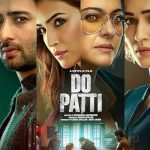 دانلود فیلم هندی دو کارت Do Patti 2024