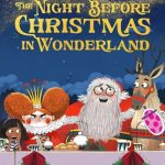 دانلود انیمیشن شب پیش از کریسمس در سرزمین عجایب The Night Before Christmas in Wonderland 2024