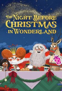 دانلود انیمیشن شب پیش از کریسمس در سرزمین عجایب The Night Before Christmas in Wonderland 2024