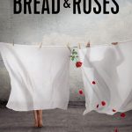 دانلود مستند نان و گل‌های سرخ Bread & Roses 2023