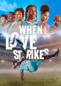 فیلم وقتی عشق از راه می‌رسد When Love Strikes 2024