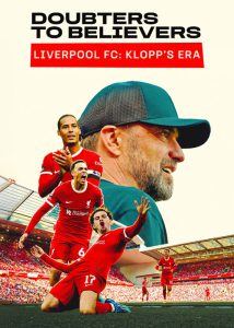 دانلود مستند از ناباوری تا ایمان: لیورپول دوران کلوپ Doubters to Believers Liverpool FC 2025