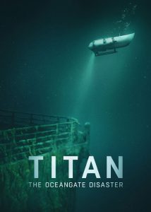 دانلود مستند تایتان: فاجعه اوشن‌گیت Titan: The OceanGate Disaster 2025