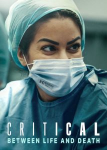 دانلود مستند سریالی حیاتی: بین زندگی و مرگ Critical: Between Life and Death 2025