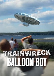 دانلود مستند فاجعه: پسر بادکنکی Trainwreck: Balloon Boy 2025