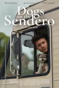دانلود فیلم سگ ها در جاده با دوبله فارسی Dogs on the Sendero 2024