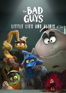 دانلود انیمیشن بچه‌های بد: دروغ‌های کوچک و بهانه‌ها The Bad Guys: Little Lies and Alibis 2025