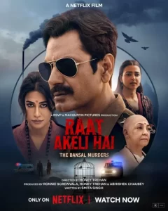 دانلود فیلم هندی تنها در شب: قتل‌های بانسال Raat Akeli Hai: The Bansal Murders 2025