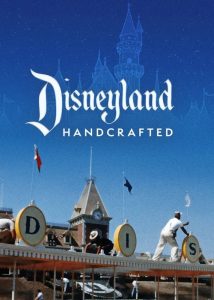دانلود مستند دیزنی‌لند دست‌ساز Disneyland Handcrafted 2026