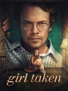 دانلود سریال دختری در اسارت Girl Taken 2026