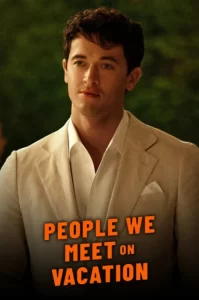 دانلود فیلم افرادی که در تعطیلات با آنها ملاقات می‌ کنیم People We Meet on Vacation 2025