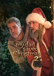 دانلود فیلم شبی که پدرم کریسمس را نجات داد 2 The Night My Dad Saved Christmas 2 2025