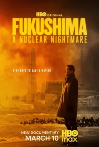 دانلود مستند فوکوشیما: کابوس هستهای Fukushima: A Nuclear Nightmare 2026