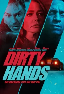 دانلود فیلم دست های آلوده Dirty Hands 2026