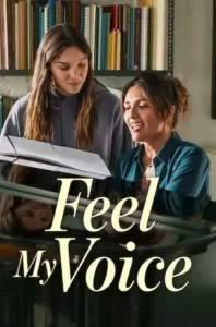دانلود فیلم صدای مرا حس کن Feel My Voice 2026