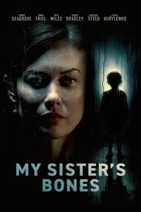 دانلود فیلم استخوان‌های خواهرم My Sister's Bones 2026