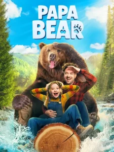 دانلود فیلم پاپا خرسه Papa Bear 2025
