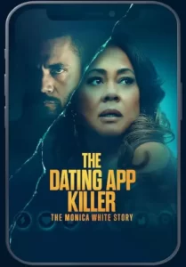 دانلود فیلم قاتل اپلیکیشنهای قرار ملاقات: داستان مونیکا وایت The Dating App Killer 2026