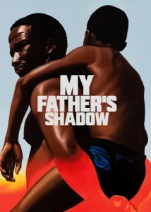 دانلود فیلم سایه پدرم My Father's Shadow 2025