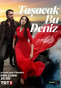 دانلود سریال ترکی این دریا طغیان خواهد کرد با دوبله فارسی 2026 Tasacak Bu Deniz