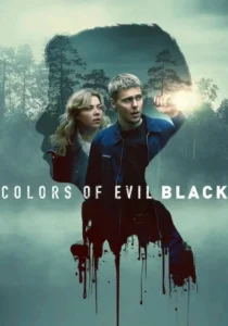 دانلود فیلم رنگهای شر: سیاه Colors of Evil: Black 2026