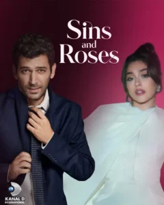 دانلود سریال ترکی گل ها و گناهان Sins and Roses 2025