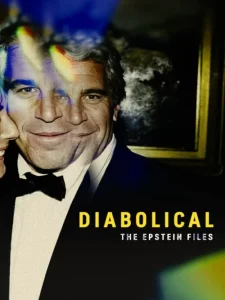 دانلود فیلم شیطانی: پرونده‌های اپستین Diabolical: The Epstein Files 2026