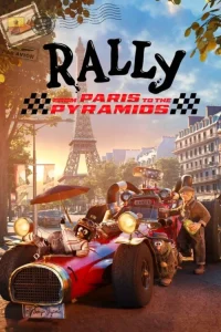 دانلود انیمیشن مسابقه رالی از پاریس تا اهرام مصر Rally from Paris to the Pyramids 2025
