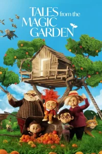 دانلود انیمیشن قصه‌های باغ جادویی با دوبله فارسی Tales from the Magic Garden 2025