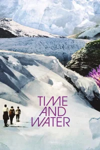 دانلود مستند زمان و آب Time and Water 2026