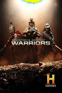 دانلود سریال بزرگترین جنگجویان تاریخ History's Greatest Warriors 2026